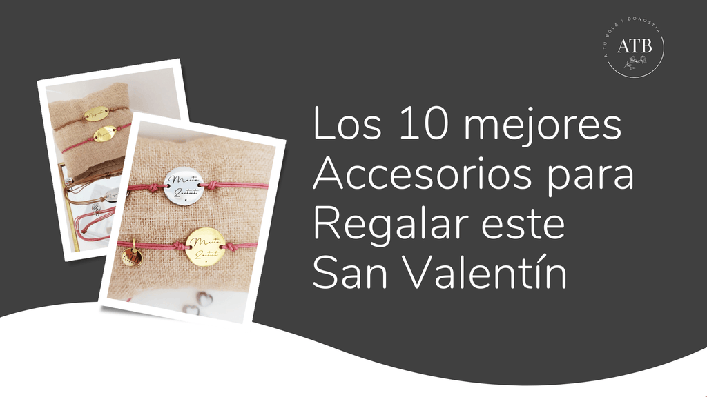 Los 10 mejores Accesorios para Regalar este San Valentín– A Tu Bola Donostia